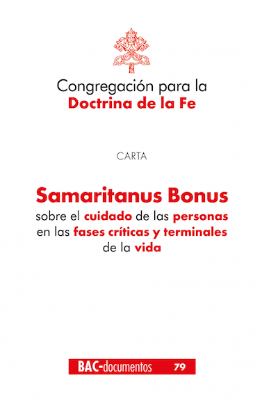 Samaritanus Bonus: curar si es posible, cuidar siempre